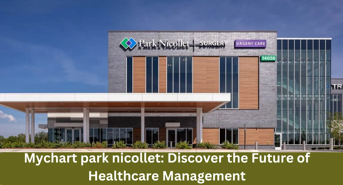 this image shown in mychart park nicollet: Discover the Future of Healthcare Management