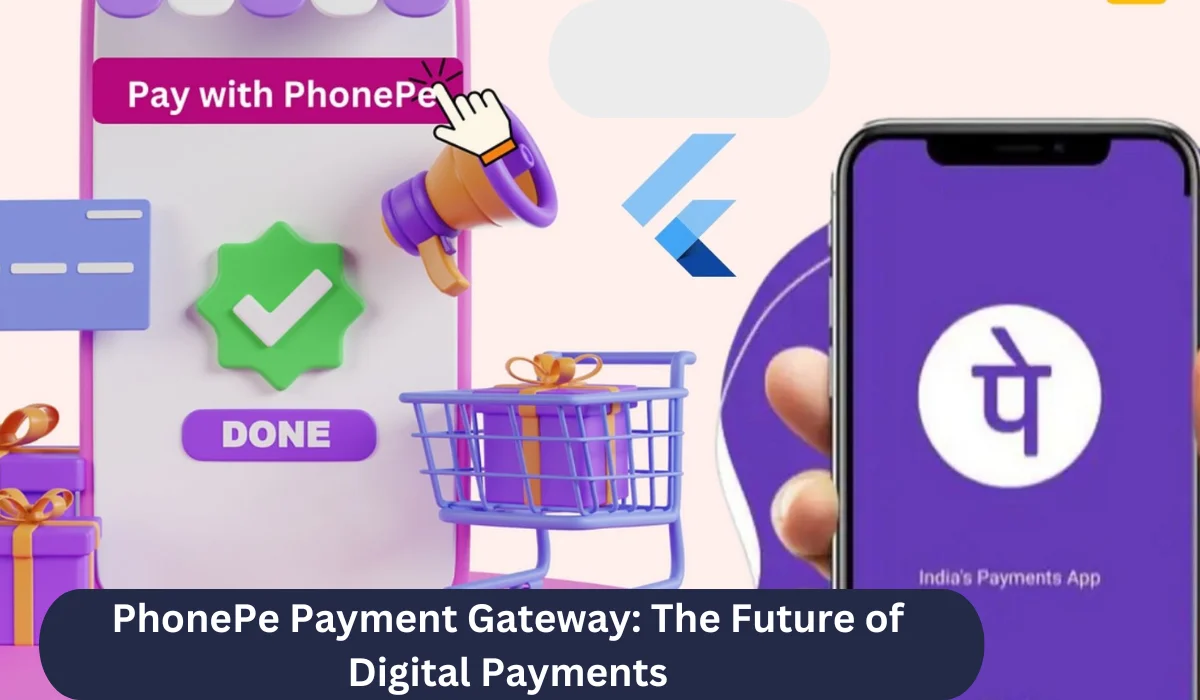 this image shown in PhonePe Payment Gateway: The Future of Digital Payments