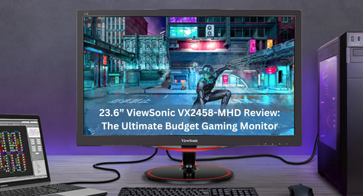 this image shown in 23.6” ViewSonic VX2458-MHD Review: The Ultimate Budget Gaming Monitor.